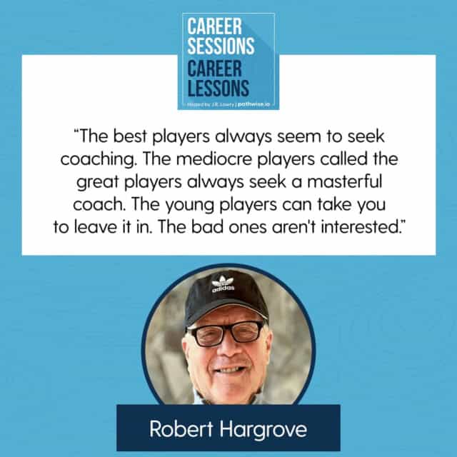 Career Sessions, Career Lessons | Robert Hargrove | Leadership Coaching